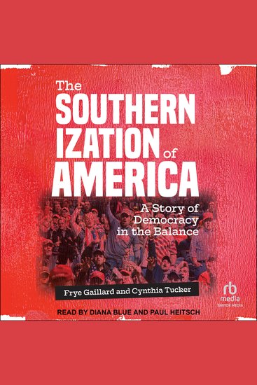 The Southernization of America - A Story of Democracy in the Balance - cover