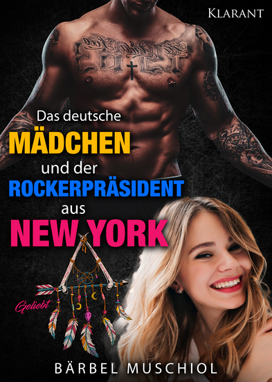 Das deutsche Mädchen und der Rockerpräsident aus New York Geliebt - cover