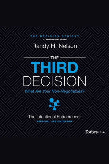 The Third Decision - The Intentional Entrepreneur Building A Regret-Free Life Beyond Business - cover
