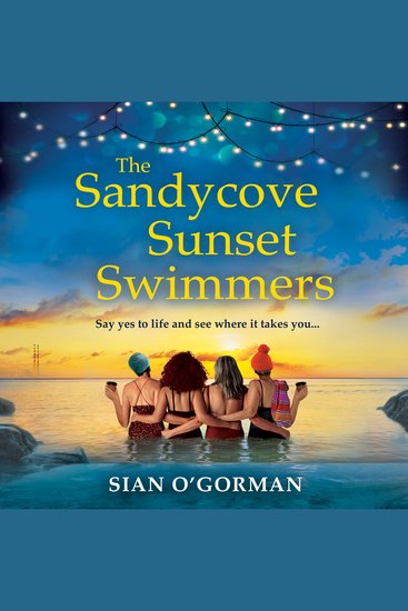 The Sandycove Sunset Swimmers - The uplifting feel-good read from Irish author Sian O'Gorman - cover
