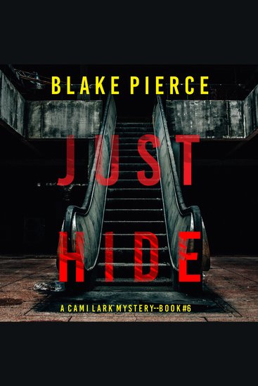 Just Hide (A Cami Lark FBI Suspense Thriller—Book 6) - cover