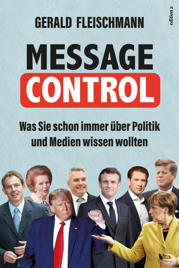 Message Control - Was Sie schon immer über Politik und Medien wissen wollten - cover