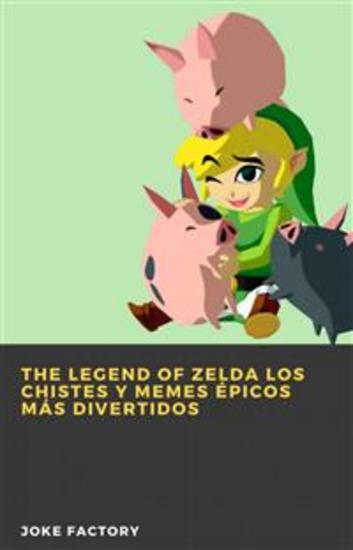 The Legend Of Zelda Los Chistes Y Memes Épicos Más Divertidos - cover