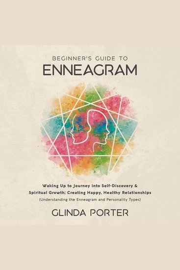 Beginner's Guide to Enneagram - Waking Up to Journey into Self-Discovery Spiritual Growth; Creating Happy Healthy Relationships (Understanding the Enneagram and Personality Types) - cover