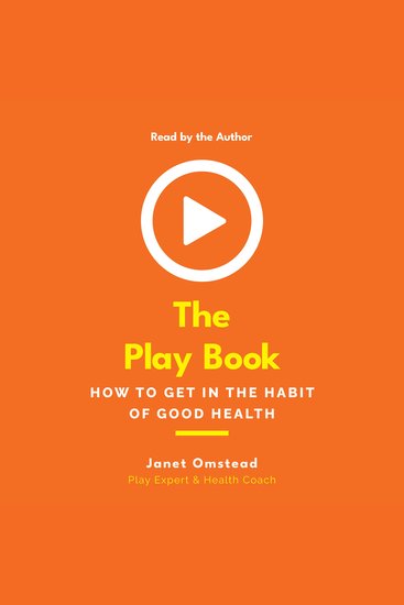 The Play Book - How to Get in the Habit of Good Health - cover