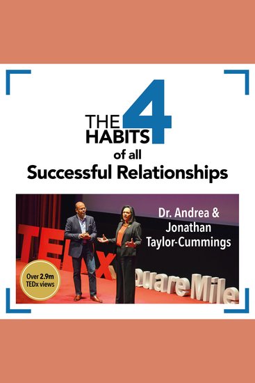 The 4 Habits of All Successful Relationships - Improving your relationships at home at work and in life - cover