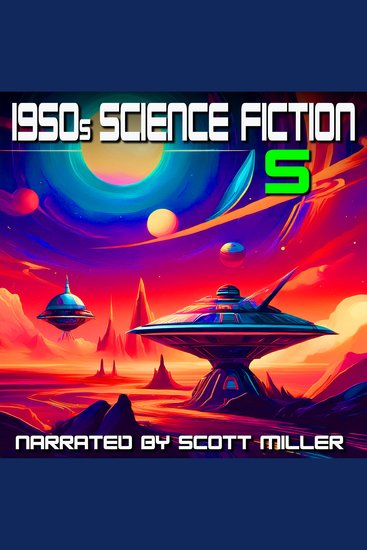 1950s Science Fiction 5 - 19 Science Fiction Short Stories From the 1950s - Rocket Men and Rogue Machines: Vintage Visions from the 1950s - cover