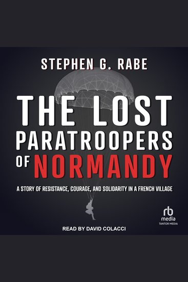 The Lost Paratroopers of Normandy - A Story of Resistance Courage and Solidarity in a French Village - cover