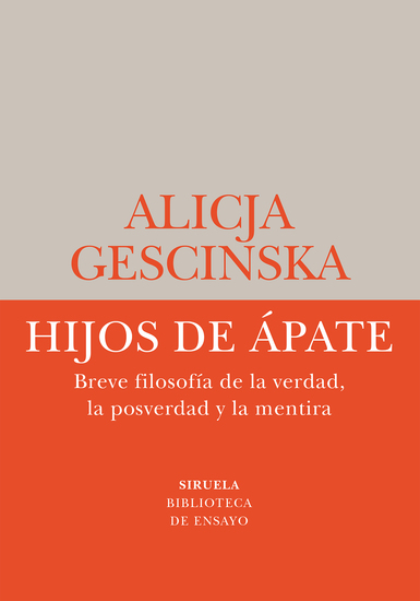Hijos de Ápate - Breve filosofía de la verdad la posverdad y la mentira - cover