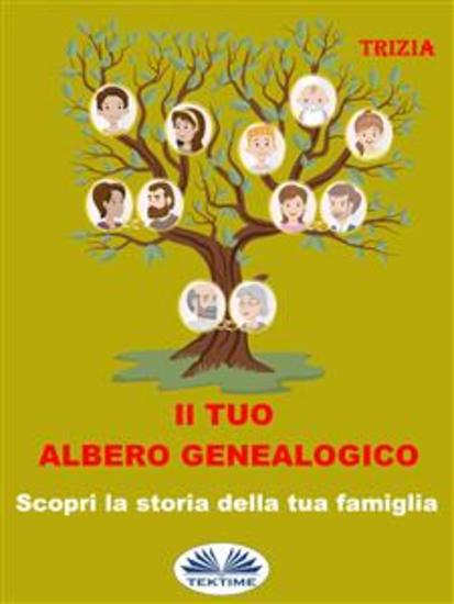Il Tuo Albero Genealogico - Scopri La Storia Della Tua Famiglia - cover