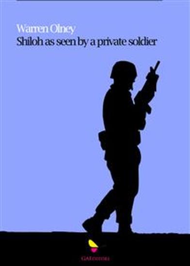 “Shiloh” as Seen by a Private Soldier With Some Personal Reminiscences - cover