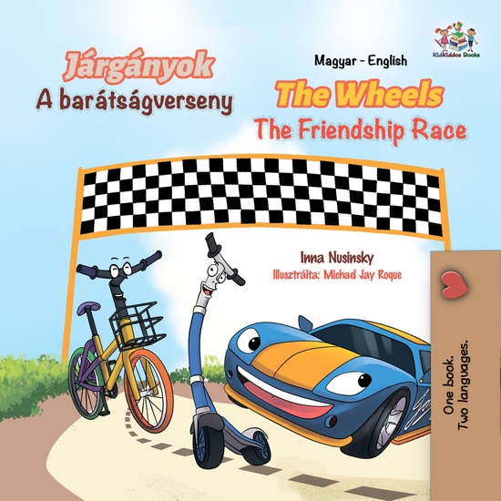 Járgányok A barátságverseny The Wheels The Friendship Race - cover