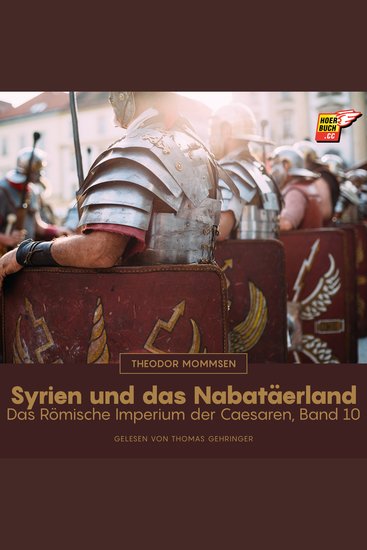 Syrien und das Nabatäerland - Das Römische Imperium der Caesaren Band 10 - cover