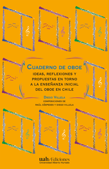 Cuaderno de oboe - Ideas reflexiones y propuestas en torno a la enseñanza inicial del oboe en Chile - cover