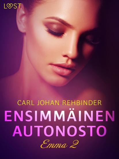 Emma 2: Ensimmäinen autonosto – eroottinen novelli - cover