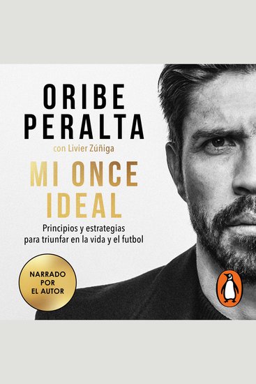 Mi once ideal - Principios y estrategias para triunfar en la vida y el futbol - cover