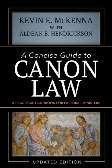 A Concise Guide to Canon Law - A Practical Handbook for Pastoral Ministers - cover