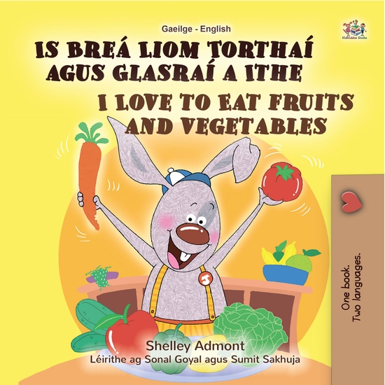 Is Breá Liom Torthaí agus Glasraí a Ithe I Love to Eat Fruits and Vegetables - cover