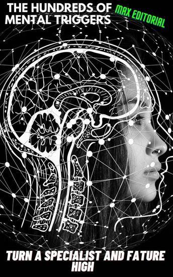 The hundreds of mental triggers turn a specialist and fature high - cover