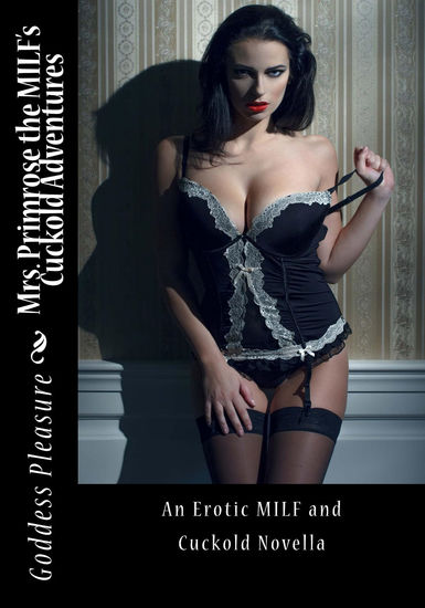 Mrs Primrose the MILF's Cuckold Adventures - cover