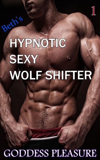 Beth's Hypnotic Sexy Wolf Shifter 1 - cover
