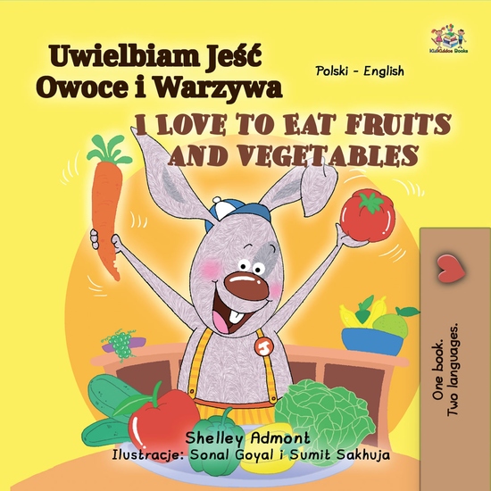 Uwielbiam Jeść Owoce i Warzywa I Love to Eat Fruits and Vegetables - cover