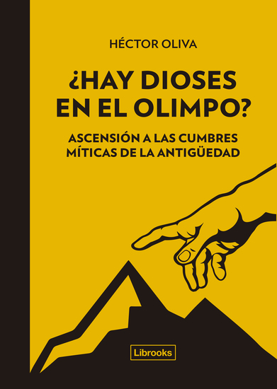 ¿Hay dioses en el Olimpo? - Ascensión a las cumbres míticas de la antigüedad - cover