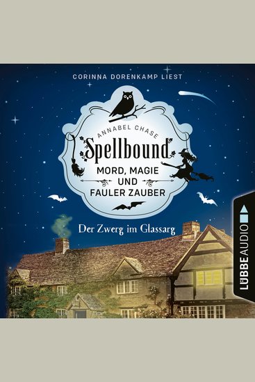 Der Zwerg im Glassarg - Spellbound - Mord Magie und fauler Zauber Folge 3 (Ungekürzt) - cover