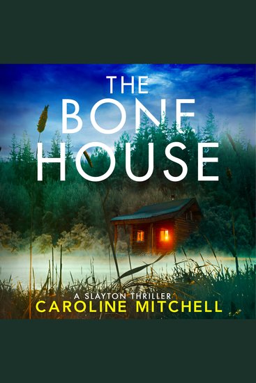 The Bone House - A gripping new crime thriller full of thrills and twists - cover