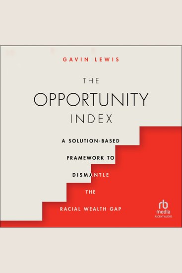 The Opportunity Index - A Solution-Based Framework to Dismantle the Racial Wealth Gap - cover