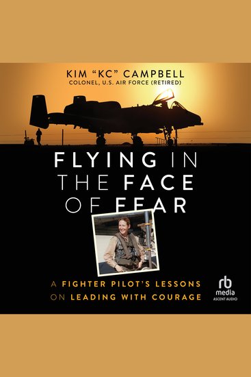 Flying in the Face of Fear - A Fighter Pilot's Lessons on Leading with Courage - cover
