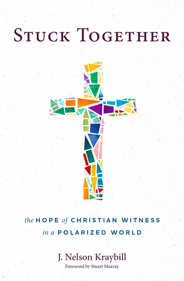 Stuck Together - The Hope of Christian Witness in a Polarized World - cover