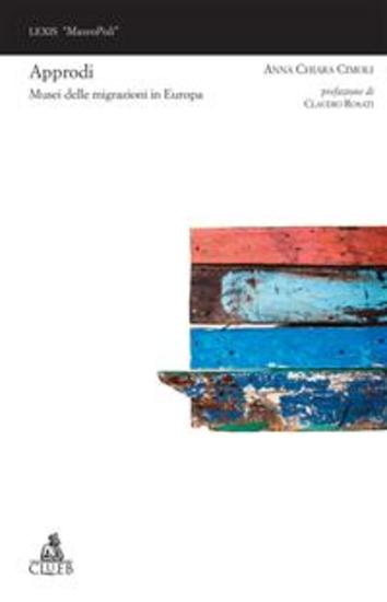Approdi - Musei delle migrazioni in Europa - cover