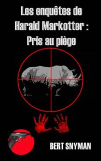 Les Enquêtes De Harald Markotter : Pris Au Piège - cover