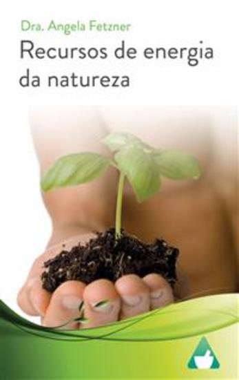 Recursos De Energia Da Natureza - Como Você Lerá Neste Guia Nem Sempre Tem Que Ser As Pílulas Azuis - cover