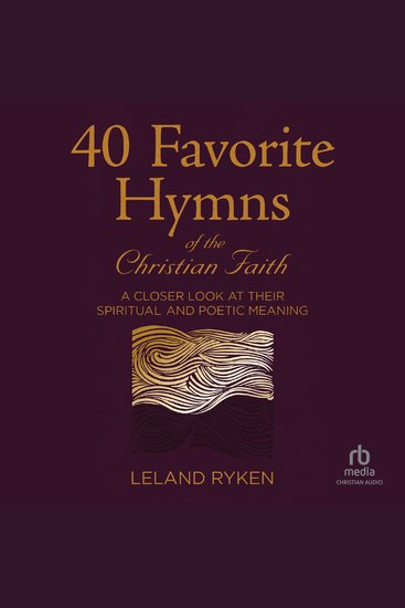 40 Favorite Hymns of the Christian Faith - A Closer Look at Their Spiritual and Poetic Meaning - cover