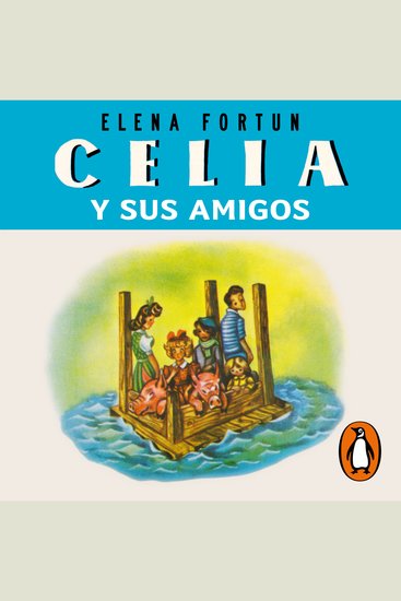Celia y sus amigos (Las aventuras de Celia 5) - cover