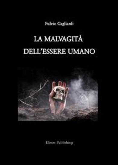 La malvagità dell'essere umano - cover
