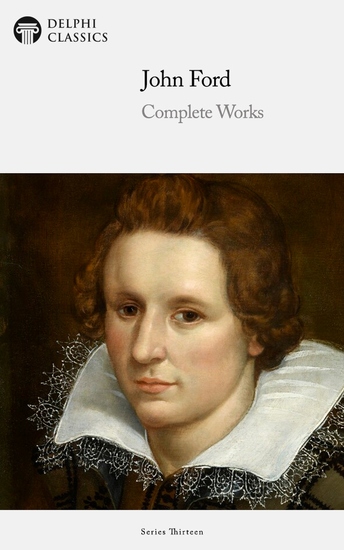 Delphi Complete Works of John Ford (Illustrated) - cover