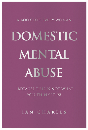 Domestic Mental Abuse - Because this is not what you think it is - cover