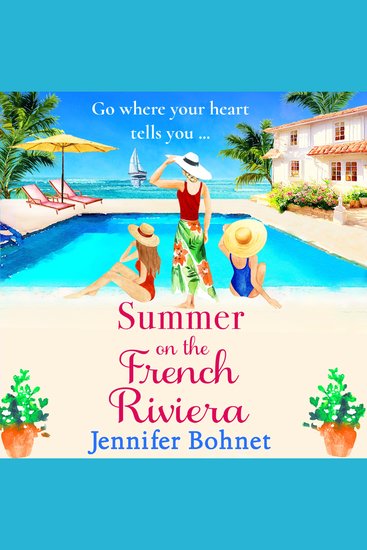 Summer on the French Riviera - A fabulous escapist read from international bestseller Jennifer Bohnet - cover
