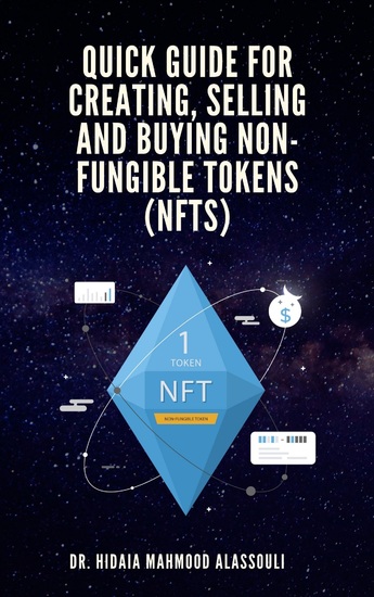 Quick Guide for Creating Selling and Buying Non-Fungible Tokens (NFTs) - cover