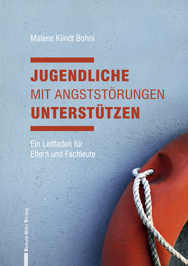 Jugendliche mit Angststörungen unterstützen - Ein Leitfaden für Eltern und Fachleute - cover