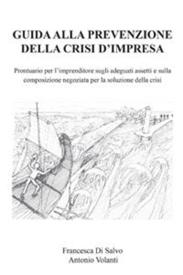 Guida alla prevenzione della crisi d'impresa Prontuario per l'imprenditore sugli adeguati assetti e sulla composizione negoziata per la soluzione della crisi - cover