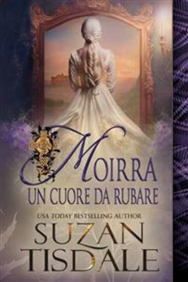 Moirra: Un Cuore Da Rubare - 1 Libro Della Saga Il Cuore Di Moirra - cover