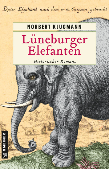 Lüneburger Elefanten - Historischer Roman - cover