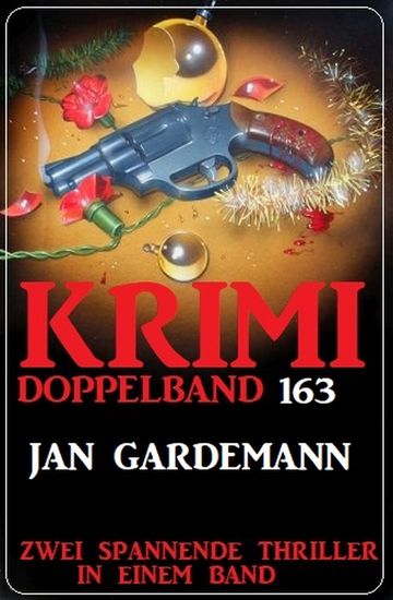 Krimi Doppelband 163 - Zwei spannende Thriller in einem Band - cover