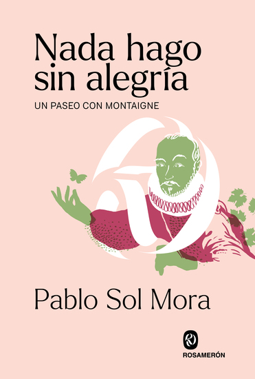 Nada hago sin alegría - Un paseo con Montaigne - cover