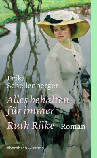 Alles behalten für immer Ruth Rilke - Roman - cover