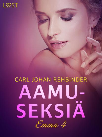 Emma 4: Aamuseksiä – eroottinen novelli - cover